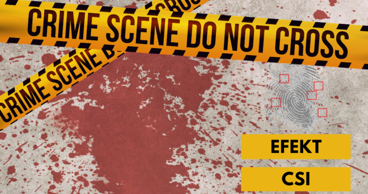 Efekt CSI, czyli jak seriale kryminalne wpływają na system wymiaru sprawiedliwości.