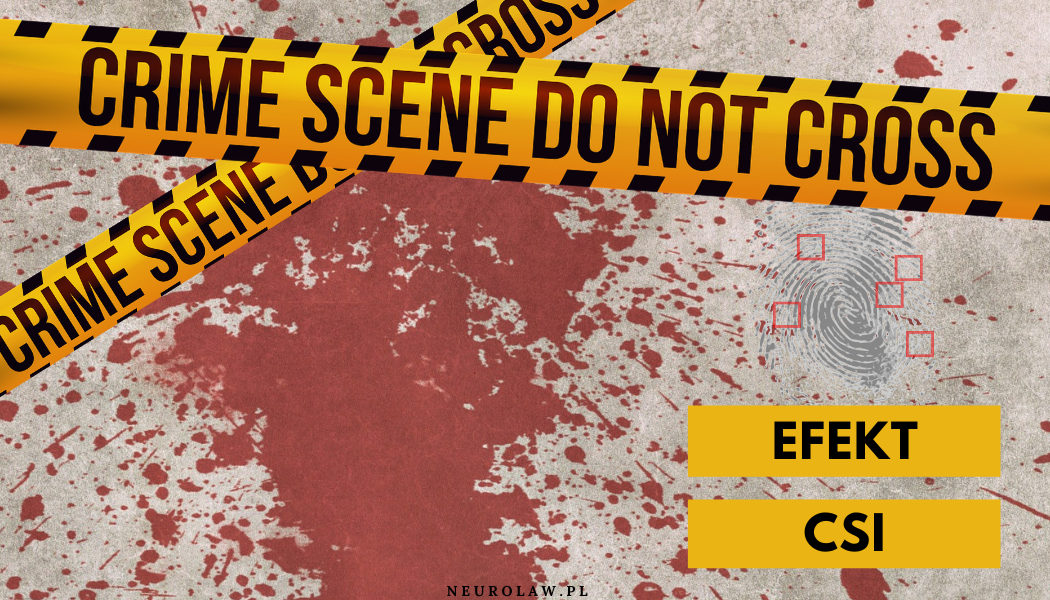 Efekt CSI, czyli jak seriale kryminalne wpływają na system wymiaru sprawiedliwości.